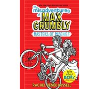 The Misadventures of Max Crumbly 3: Masters of Mischief