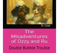 The Misadventures of Ozzy and Ru: Double Bubble Trouble