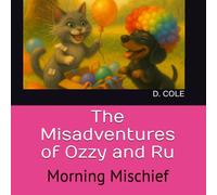 The Misadventures of Ozzy and Ru: Morning Mischief