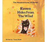 The Misadventures of Raven: Raven Hides From The Wind