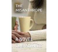 THE MISANTHROPE: A NOVEL