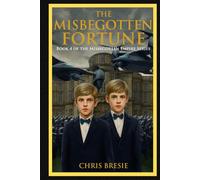 The Misbegotten Fortune: Book 4 of The Misbegotten Empire Series