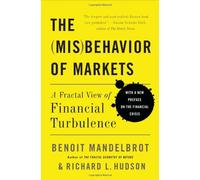 The Misbehavior of Markets: A Fractal View of Financial Turbulence: A Fractal View of Risk, Ruin, an: Written by Richard L. Hudson, 2005 Edition, (annotated edition) Publisher: Basic Books [Paperback]