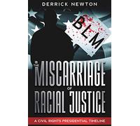 The Miscarriage of Racial Justice: A Civil Rights Presidential Timeline