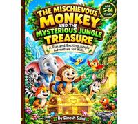 THE MISCHIEVIOUS MONKEY AND THE MYSTERIOUS JUNGLE TREASURE: THE MISCHIEVIOUS MONEY INTESTING STORY