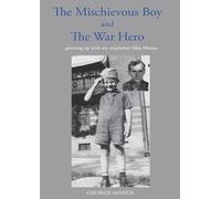 "The Mischievous Boy" and The War Hero: - growing up with my stepfather Max Manus