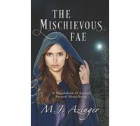 The Mischievous Fae: A Magdalene of Avalon Prequel Short Story