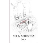 The Mischievous Four: A Historical Thriller Based In Sweden Featuring Vikings, Their Gods, Their Treasure, A Modern Day Hunt For It, Some Laughs, And Some Really Bad People.