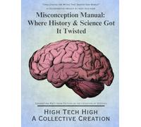 The Misconception Manual: Where History and Science Got It Twisted