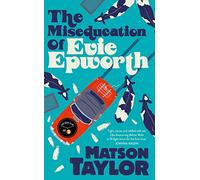 The Miseducation of Evie Epworth: Radio 2 Book Club Pick