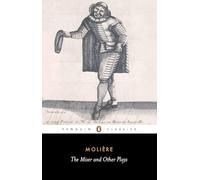 The Miser and Other Plays: A New Selection (Penguin Classics)
