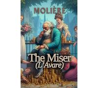 The Miser (L’Avare)