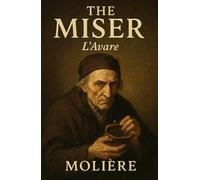 The Miser (L'AVARE)