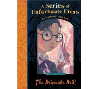 The Miserable Mill (A Series of Unfortunate Events) (Paperback) Book - Lemony Snicket