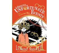 The Miserable Mill: New for 2024, the 25th anniversary Collector’s Edition of Lemony Snicket’s classic mystery tale (A Series of Unfortunate Events)