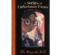 The Miserable Mill: No.4 (A Series of Unfortunate Events)