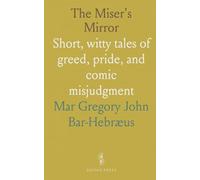 The Miser's Mirror: Short, witty tales of greed, pride, and comic misjudgment
