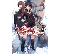 The Misfit of Demon King Academy, Vol. 5 – Light Novel – Yen Press