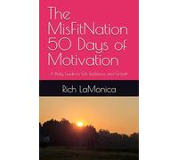The MisFitNation 50 Days of Motivation: A Daily Guide to Grit, Resilience, and Growth