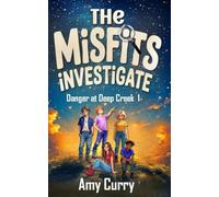 The Misfits Investigate: Danger at Deep Creek: 1