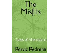 The Misfits: Tales of Alienations