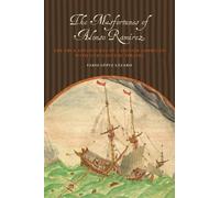 The Misfortunes of Alonso Ramírez: The True Adventures of a Spanish American with 17th-Century Pirates (Joe R. and Teresa Lozano Long Series in Latin American and Latino Art and Culture)