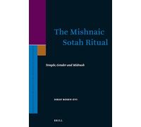 The Mishnaic Sotah Ritual: Temple, Gender and Midrash (Supplements to the Journal for the Study of Judaism): 160
