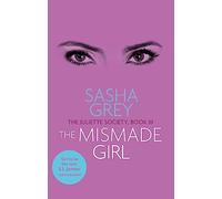 The Mismade Girl: The Juliette Society, Book III (The Juliette Society Trilogy)