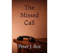 The Missed Call: A Dark Psychological Thriller About Secrets, Memory and the Door You Should Never Open (THE UNFINISHED LIVES)