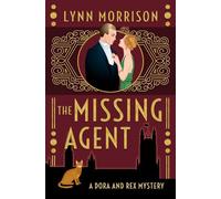 The Missing Agent: A Dora and Rex Mystery: 2 (Dora and Rex 1920s Mysteries)