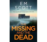 The Missing and the Dead (DI Thomas Maitland 1) : A missing teacher, a disgraced detective, and a deadly obsession-where guilt and revenge collide.