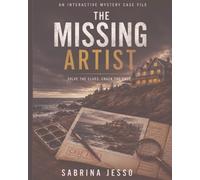 The Missing Artist: An Interactive Mystery Case File (The Creative Case Files)