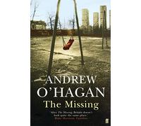 The Missing by Andrew O'Hagan (2004-05-06)