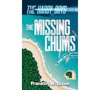 The Missing Chums: the Hardy Boys Book 4 (Dover Books on Literature & Drama)