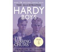 The Missing Chums: The Illustrated Hardy Boys (Book 4)