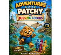 The Missing Colors: A 3-Part Story Coloring Book Adventure