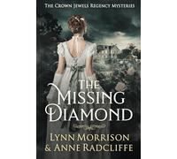 The Missing Diamond: A Crown Jewels Regency Mystery: 1