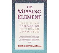 The Missing Element: Inspiring Compassion for the Human Condition