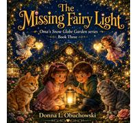 The Missing Fairy Light (Oma’s Snow Globe Garden)