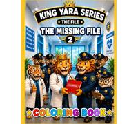 The Missing File: A Coloring Book (YARA KINGDOM SERIES)