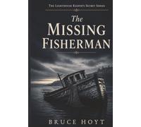 The Missing Fisherman: (The Lighthouse Keeper's Secret Series)