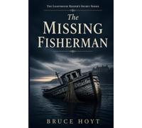 The Missing Fisherman (The Lighthouse Keeper's Secret Series)