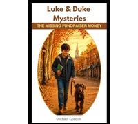 The Missing Fundraiser Money: Luke & Duke Mysteries - Book 1