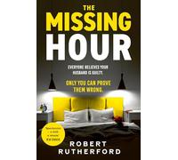 The Missing Hour: the breakneck new race-against-time crime thriller from the Sunday Times bestseller