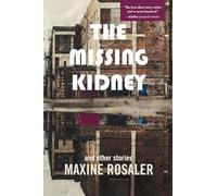 The Missing Kidney and other stories: And Other Stories