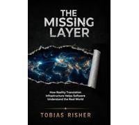 The Missing Layer: How Reality Translation Infrastructure Helps Software Understand the Real World