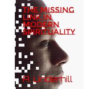 The Missing Link In Modern Spirituality