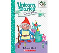 The Missing Magic: A Branches Book (Unicorn Diaries #7)