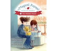 The Missing Magic: Book 3: The Missing Magic (Magical Animal Adoption Agency)