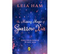 The Missing Magic of Sparrow Xia